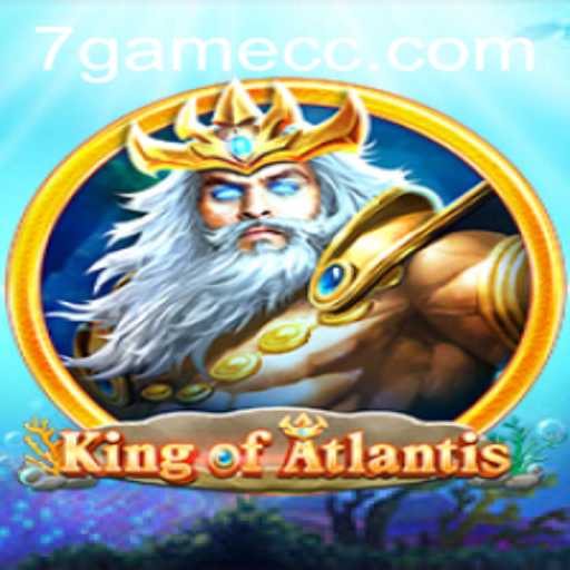 King of Atlantis: The Epic Journey Through the 7game Universe